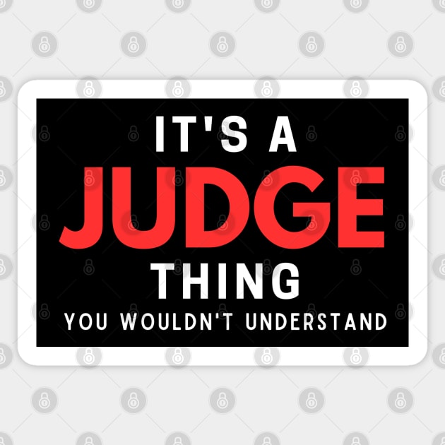 It's A Judge Thing You Wouldn't Understand Sticker by HobbyAndArt